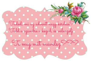 Advent ON - Te meg mit művelsz? 